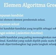 Kelemahan Algoritma Greedy Adalah *